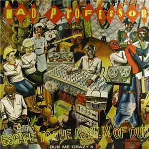 Mad Professor - Dub Me Crazy Part 4 (Escape To The Asylum Of Dub)