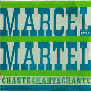 Marcel Martel - Chante Chante Chante