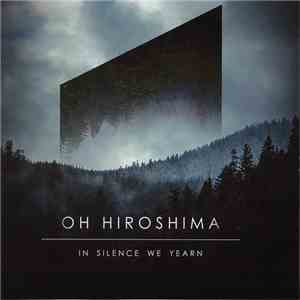 Oh Hiroshima - In Silence We Yearn