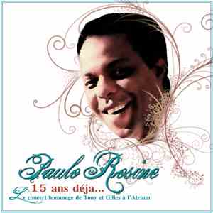 Paulo Rosine - 15 ans Déjà…