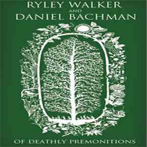 Ryley Walker & Daniel Bachman - Of Deathly Premonitions