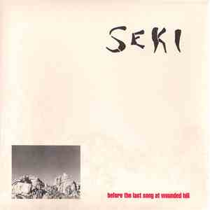 Seki - Before The Last Song At Wounded Hill