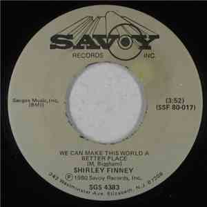 Shirley Finney - We Can Make This World A Better Place