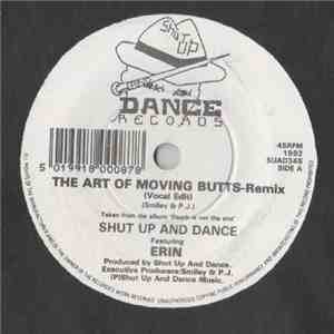Shut Up And Dance Featuring Erin - The Art Of Moving Butts (Remix)