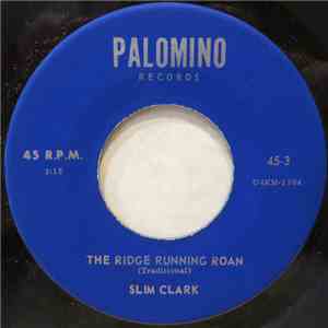 Slim Clark - The Ridge Running Roan