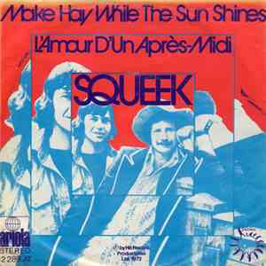 Squeek - Make Hay While The Sun Shines