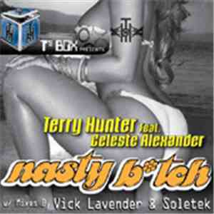 Terry Hunter Feat. Celeste Alexander - Nasty Bitch