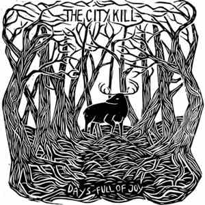 The City Kill - Days Full Of Joy