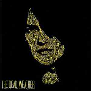 The Dead Weather - Treat Me Like Your Mother