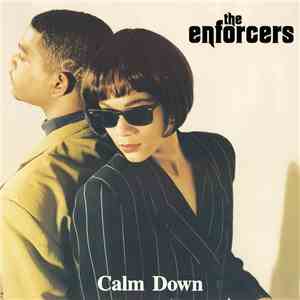 The Enforcers - Calm Down