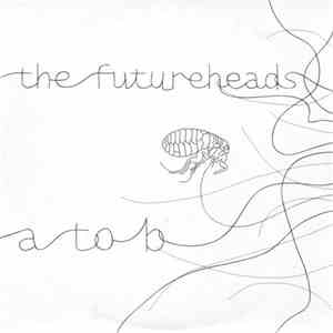 The Futureheads - A To B