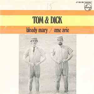 Tom & Dick - Bloody Mary