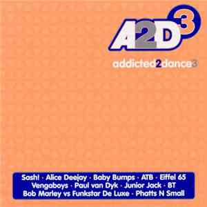 Various - Addicted 2 Dance 3