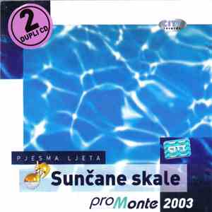Various - Sunčane Skale ProMonte 2003  - Pjesma Ljeta