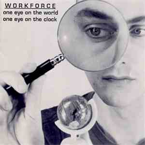 Workforce - One Eye On The World, One Eye On The Clock