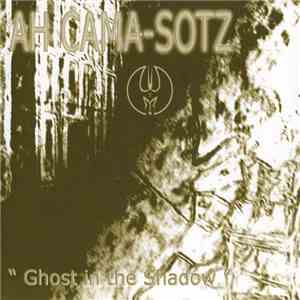 Ah Cama-Sotz - Ghost In The Shadow