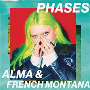 Alma  & French Montana - Phases