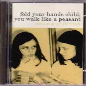 Belle & Sebastian - fold your hands child, you walk like a peasant