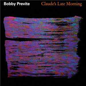 Bobby Previte - Claude's Late Morning