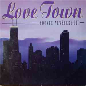 Booker Newberry III - Love Town