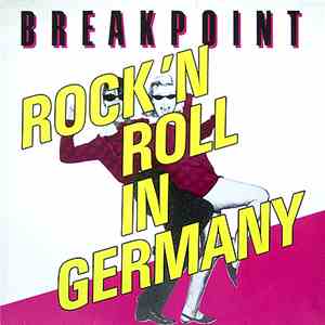 Breakpoint  - Rock'n Roll In Germany