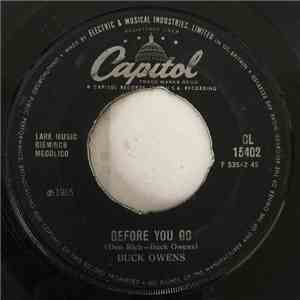 Buck Owens - Before You Go / (I Want) No One But You