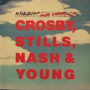 Crosby, Stills, Nash & Young - American Dream