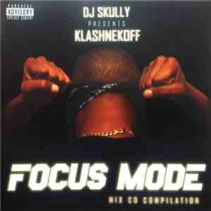 DJ Skully Presents Klashnekoff - Focus Mode