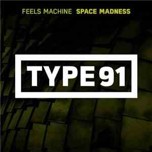 Feels Machine - Space Madness