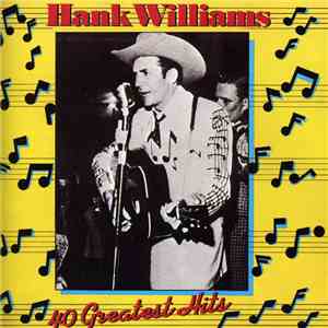 Hank Williams - Hank Williams - 40 Greatest Hits