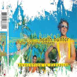 Heath Hunter & The Pleasure Company - Revolution In Paradise