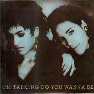 I'm Talking - Do You Wanna Be