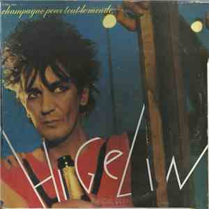 Jacques Higelin - Champagne Pour Tout Le Monde, Caviar Pour Les Autres...