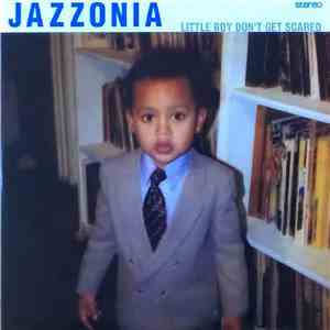 Jazzonia - Little Boy Don't Get Scared