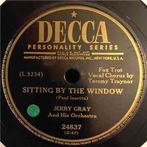 Jerry Gray And His Orchestra - Sitting By The Window / Just For Old Times