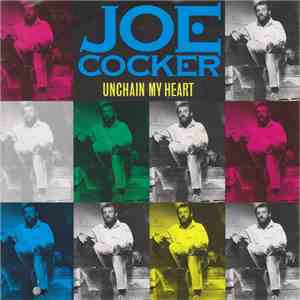 Joe Cocker - Unchain My Heart