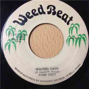John Holt - Wasted Days