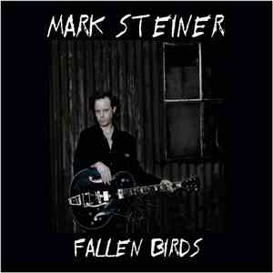 Mark Steiner - Fallen Birds
