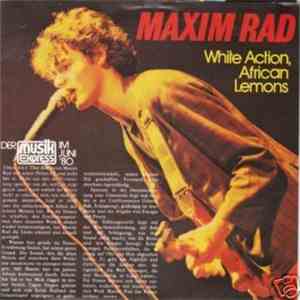 Maxim Rad - White Action, African Lemons