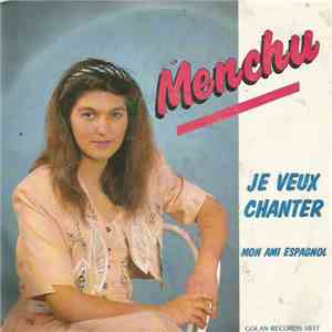 Menchu  - Je Veux Chanter