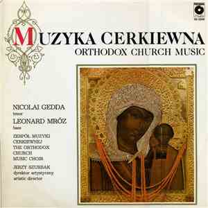 Nicolai Gedda, Leonard Mróz, Zespół Muzyki Cerkiewnej, Jerzy Szurbak - Muzy ...