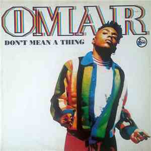 Omar - Don't Mean A Thing