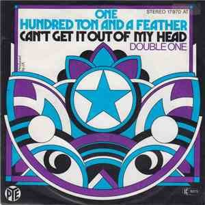 One Hundred Ton And A Feather - Can't Get It Out Of My Head / Double One