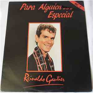 Reinaldo Gautier - Para Alguien...Especial