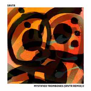 SRVTR - Mystified Trombones (Srvtr Remix) 2