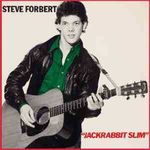 Steve Forbert - Alive On Arrival / Jackrabbit Slim
