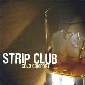 Strip Club - Cold Comfort