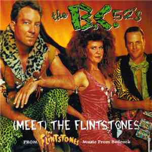 The B.C.52's - (Meet) The Flintstones