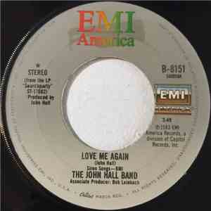 The John Hall Band - Love Me Again
