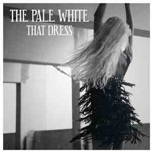 The Pale White - That Dress